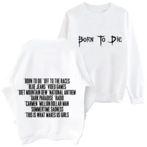 Born To Die Lana Del Rey O-Neck Long Sweatshirt